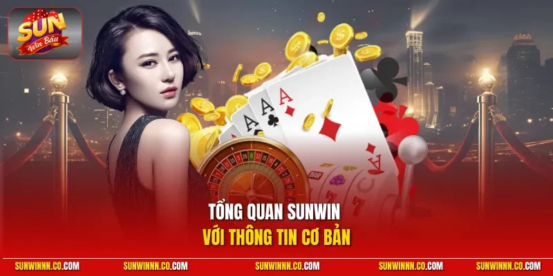 Tổng quan SUNWIN với thông tin cơ bản